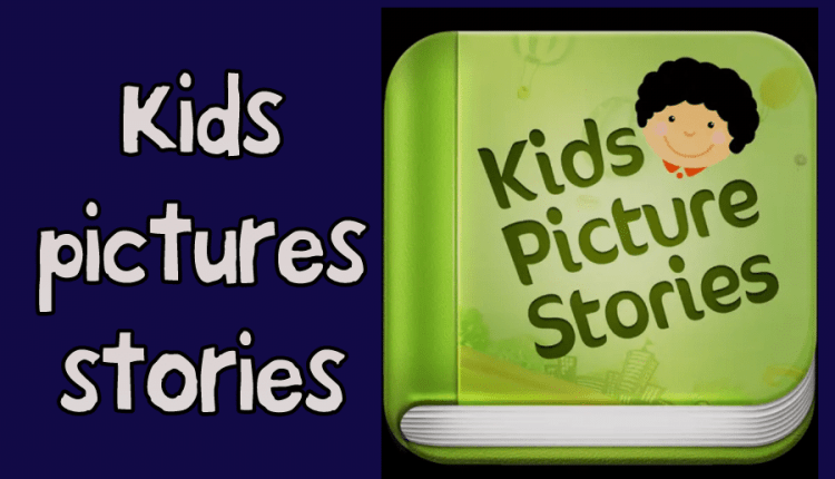 Kids pictures story